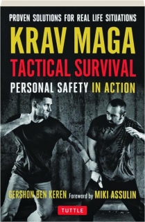KRAV MAGA TACTICAL SURVIVAL: Personal Safety in Action
