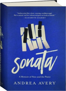 SONATA: A Memoir of Pain and the Piano