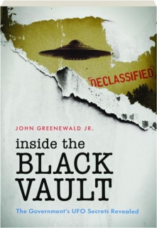 INSIDE THE BLACK VAULT: The Government's UFO Secrets Revealed