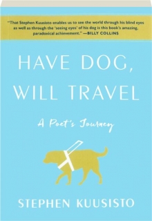 HAVE DOG, WILL TRAVEL: A Poet's Journey