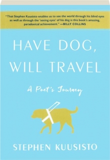 HAVE DOG, WILL TRAVEL: A Poet's Journey