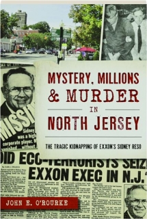 MYSTERY, MILLIONS & MURDER IN NORTH JERSEY
