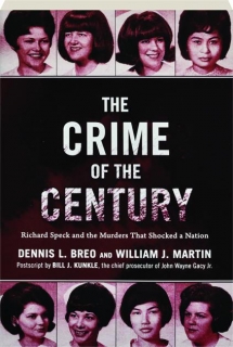 THE CRIME OF THE CENTURY: Richard Speck and the Murders That Shocked a Nation