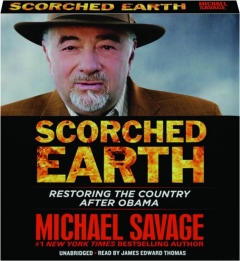 SCORCHED EARTH: Restoring the Country After Obama