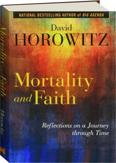 MORTALITY AND FAITH: Reflections on a Journey Through Time