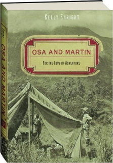 OSA AND MARTIN: For the Love of Adventure