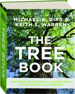 THE TREE BOOK: Superior Selections for Landscapes, Streetscapes, and Gardens