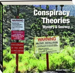 CONSPIRACY THEORIES: Mystery & Secrecy