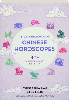 THE HANDBOOK OF CHINESE HOROSCOPES, 40TH ANNIVERSARY EDITION