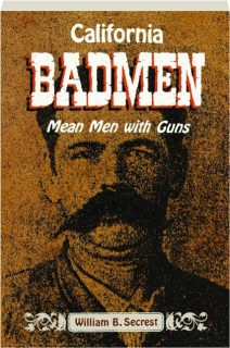 CALIFORNIA BADMEN: Mean Men with Guns