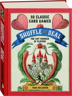 SHUFFLE AND DEAL: 50 Classic Card Games