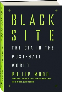 BLACK SITE: The CIA in the Post-9/11 World