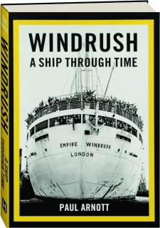 <I>WINDRUSH:</I> A Ship Through Time