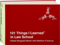 101 THINGS I LEARNED IN LAW SCHOOL