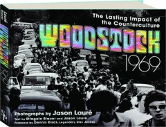 WOODSTOCK 1969: The Lasting Impact of the Counterculture