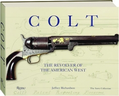 COLT: The Revolver of the American West