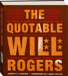 THE QUOTABLE WILL ROGERS