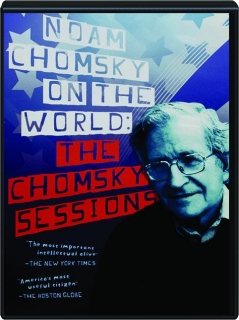NOAM CHOMSKY ON THE WORLD: The Chomsky Sessions