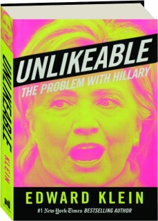 UNLIKEABLE: The Problem with Hillary