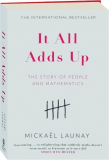 IT ALL ADDS UP: The Story of People and Mathematics