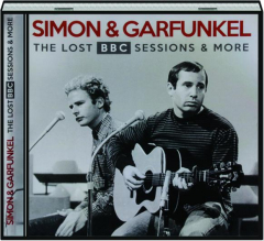 SIMON & GARFUNKEL: The Lost BBC Sessions & More