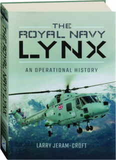 THE ROYAL NAVY LYNX: An Operational History