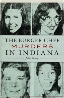 THE BURGER CHEF MURDERS IN INDIANA
