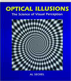OPTICAL ILLUSIONS: The Science of Visual Perception