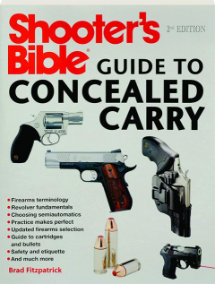 SHOOTER'S BIBLE GUIDE TO CONCEALED CARRY, 2ND EDITION
