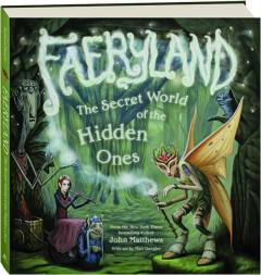 FAERYLAND: The Secret World of the Hidden Ones