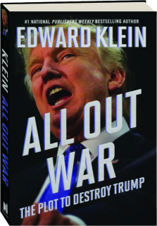 ALL OUT WAR: The Plot to Destroy Trump