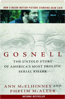 GOSNELL: The Untold Story of America's Most Prolific Serial Killer