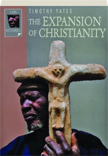 THE EXPANSION OF CHRISTIANITY