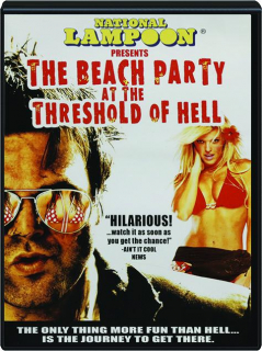THE BEACH PARTY AT THE THRESHOLD OF HELL