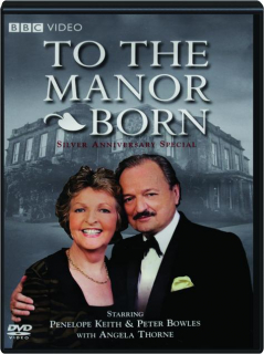 TO THE MANOR BORN: Silver Anniversary Special