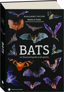 BATS: An Illustrated Guide to All Species