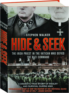 HIDE & SEEK: The Irish Priest in the Vatican Who Defied the Nazi Command