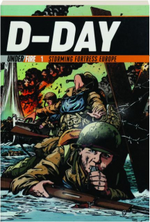 D-DAY: Storming Fortress Europe