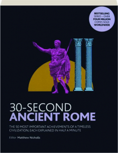 30-SECOND ANCIENT ROME