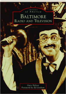 BALTIMORE RADIO AND TELEVISION: Images of America