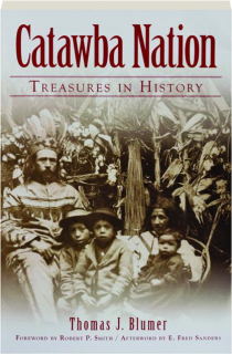 CATAWBA NATION: Treasures in History