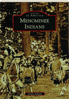 MENOMINEE INDIANS: Images of America