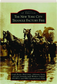 THE NEW YORK CITY TRIANGLE FACTORY FIRE: Images of America