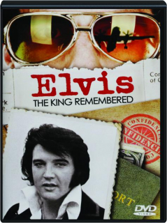 ELVIS: The King Remembered