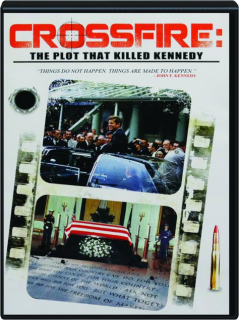 CROSSFIRE: The Plot That Killed Kennedy