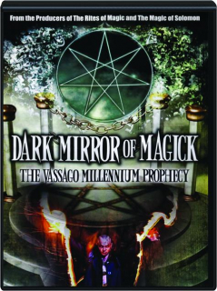 DARK MIRROR OF MAGICK: The Vassago Millennium Prophecy