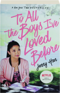 TO ALL THE BOYS I'VE LOVED BEFORE