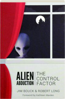 ALIEN ABDUCTION: The Control Factor