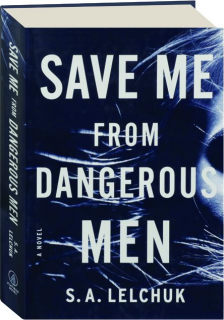 SAVE ME FROM DANGEROUS MEN