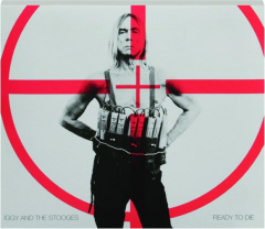 IGGY AND THE STOOGES: Ready to Die